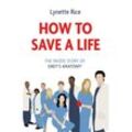 How to Save a Life - Lynette Rice, Kartoniert (TB)