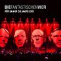 Für immer 30 Jahre live (2 CDs) - Die Fantastischen Vier. (CD)