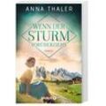 Wenn der Sturm vorüberzieht / Die Südtirol Saga Bd.3 - Anna Thaler, Taschenbuch