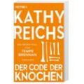 Der Code der Knochen / Tempe Brennan Bd.20 - Kathy Reichs, Taschenbuch