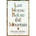 Last House Before the Mountain - Monika Helfer, Kartoniert (TB)