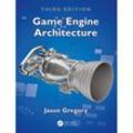 Game Engine Architecture, Third Edition - Jason Gregory, Gebunden