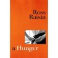 A Hunger - Ross Raisin, Gebunden