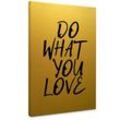 Leinwandbild Vintage Goldeffekt Wandbild Holz Keilrahmen Do what you love Affirmationen Shabby Chic Gold 30x45cm - gold
