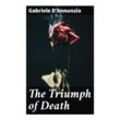 The Triumph of Death - Gabriele D'Annunzio, Taschenbuch