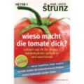 wieso macht die tomate dick?