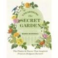 Unearthing The Secret Garden - Marta McDowell, Gebunden