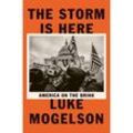 The Storm is Here - Luke Mogelson, Kartoniert (TB)