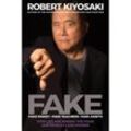 Fake: Fake Money, Fake Teachers, Fake Assets - Robert T. Kiyosaki, Kartoniert (TB)