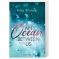 An Ocean Between Us / Between Us Bd.1 - Nina Bilinszki, Taschenbuch