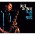 Plays The Blues + 5 Bonus Tracks - John Coltrane. (CD)