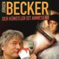 Der Künstler ist anwesend (2CD) - Jürgen Becker (Hörbuch)
