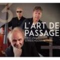 Trio und Streichquartett,Audio-CD - L'Art De Passage. (CD)
