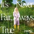 It's Never Fair, Always True - Jawny. (CD)