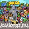 Boom Schakkalakka - Dikka. (CD)