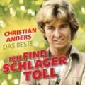 Ich find Schlager toll - Das Beste - Christian Anders. (CD)