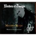 Machina mundi (Re-Release + Bonus) - Umbra Et Imago. (CD)