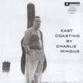 East Coasting (2014 Remaster) - Charles Mingus. (LP)
