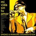 Mi Vida Sin Tu Amor/I'M A Man - Smoke & Mirrors Soundsystem. (LP)