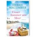 Unser Sommer am Meer - Debbie Macomber, Taschenbuch