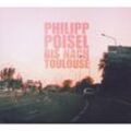 Bis Nach Toulouse - Philipp Poisel. (CD)