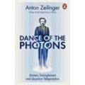 Dance of the Photons - Anton Zeilinger, Taschenbuch