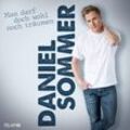 Man darf doch wohl noch träumen - Daniel Sommer. (CD)
