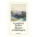 Meistererzählungen - Gottfried Keller, Taschenbuch