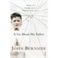 A Lie About my Father - John Burnside, Kartoniert (TB)