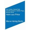 Helm aus Phlox - Ann Cotten, Steffen Popp, Monika Rinck, Kartoniert (TB)