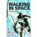 Walking in Space - David Shayler, D. Ed Shayler, Kartoniert (TB)