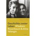 Geschichte zweier Leben - Wladimir Rosenbaum & Aline Valangin - Peter Kamber, Gebunden