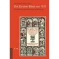 Die Zürcher Bibel von 1531, Kartoniert (TB)