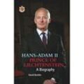 Prince Hans-Adam II of Liechtenstein - a biography - David Beattie, Gebunden