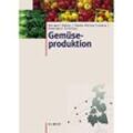 Gemüseproduktion - Helmut Krug, Hans-Peter Liebig, Hartmut Stützel, Gebunden