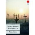 Weißer Himmel, Schwarzes Eis - Stan Jones, Taschenbuch