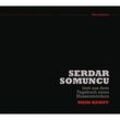 Serdar Somuncu liest aus dem Tagebuch eines Massenmörders: Mein Kampf, 1 Audio-CD - Serdar Somuncu (Hörbuch)