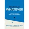 Never Say Whatever - Richard Moran, Gebunden