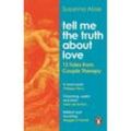 Tell Me the Truth About Love - Susanna Abse, Kartoniert (TB)