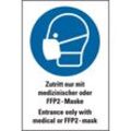Dreifke Hinweisschild Zutritt nur mit medizinischer oder FFP2 Maske