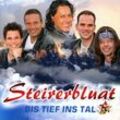 Bis Tief Ins Tal - Steirerbluat. (CD)