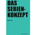 Das Serienkonzept - Dennis Eick, Kartoniert (TB)