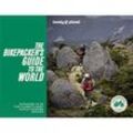 Lonely Planet The Bikepackers' Guide to the World - Lonely Planet, Gebunden