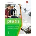 Praxis - WTH: Wirtschaft / Technik / Haushalt für die Oberschulen in Sachsen- Ausgabe 2020, m. 1 Buch, m. 1 Online-Zugan, Gebunden