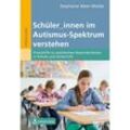 Schüler_innen im Autismus-Spektrum verstehen, m. 1 Buch, m. 1 E-Book - Stephanie Meer-Walter, Kartoniert (TB)