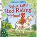 Not-So-Little Red Riding Hood - Michael Rosen, Gebunden