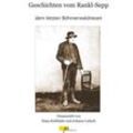 Geschichten vom Rankl Sepp dem letzten Böhmerwaldriesen - Hans Kollibabe, Johann Luksch, Taschenbuch