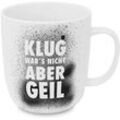 Kaffeebecher Klug wars nicht aus Porzellan ca. 350ml