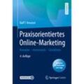 Praxisorientiertes Online-Marketing, m. 1 Buch, m. 1 E-Book - Ralf T. Kreutzer, Kartoniert (TB)