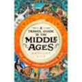 A Travel Guide to the Middle Ages - Anthony Bale, Gebunden